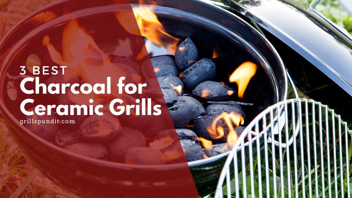 Best charcoal for ceramic grills
