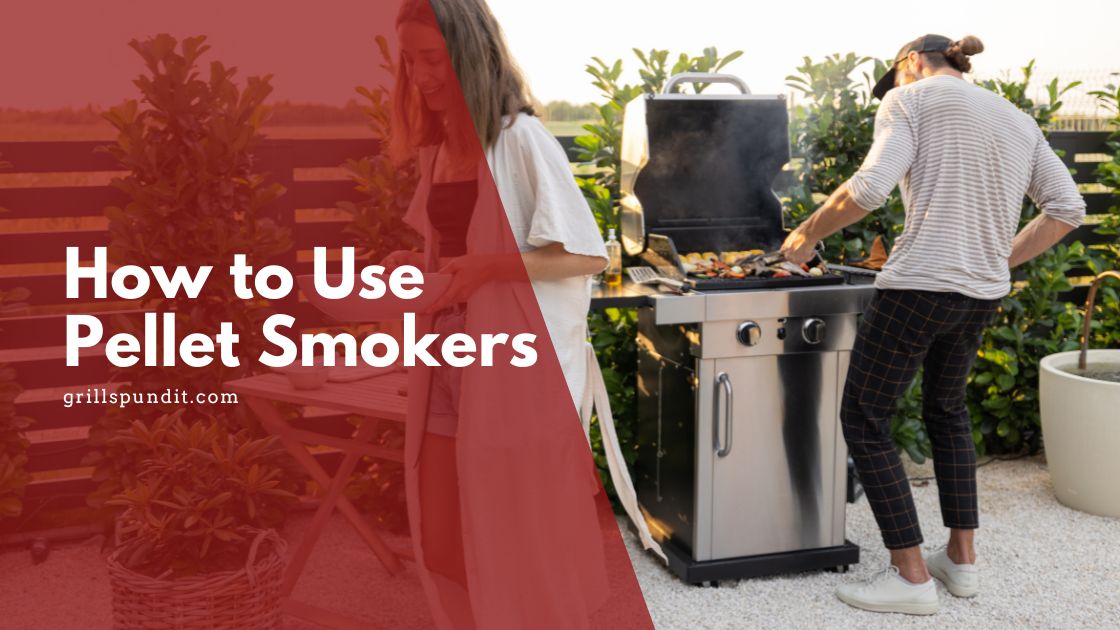How to use pellet smokers